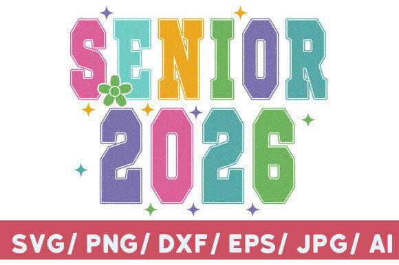 Senior 2026 PNG, Back to School SVG: A Digital Design for Creative and Practical Use